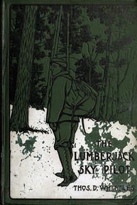 The Lumberjack Sky Pilot by Thomas D. Whittles