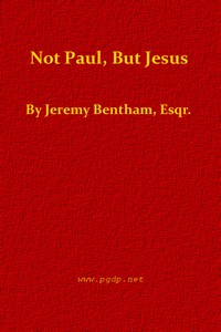 Not Paul, But Jesus by Jeremy Bentham