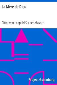 La Mère de Dieu by Ritter von Leopold Sacher-Masoch