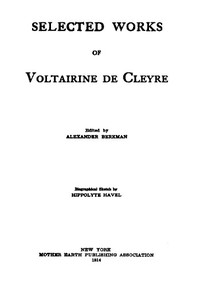 Selected Works of Voltairine de Cleyre by Voltairine De Cleyre