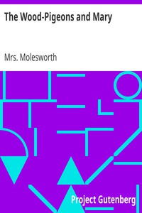 The Wood-Pigeons and Mary by Mrs. Molesworth