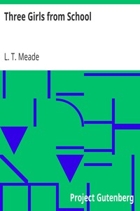 Three Girls from School by L. T. Meade