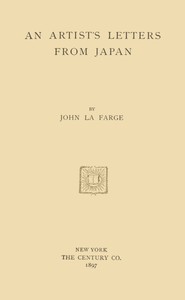 An Artist's Letters from Japan by John La Farge