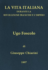Ugo Foscolo (1778-1827) by Giuseppe Chiarini