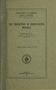 The Protection of Fresh-Water Mussels by R. E. Coker