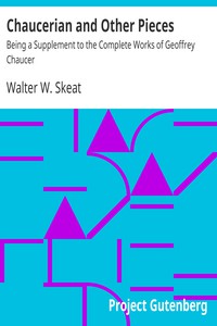 Chaucerian and Other Pieces by Walter W. Skeat