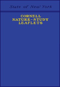 Cornell Nature-Study Leaflets by New York State College of Agriculture