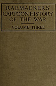 Raemaekers' Cartoon History of the War, Volume 3 by Allison and Raemaekers