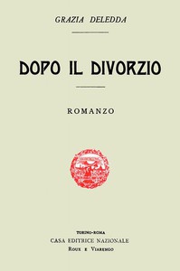 Dopo il divorzio by Grazia Deledda