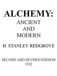 Alchemy: Ancient and Modern by H. Stanley Redgrove