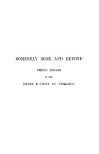 Domesday Book and Beyond: Three Essays in the Early History of England by Maitland