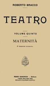 Maternità: Dramma in quattro atti by Roberto Bracco