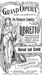 Hänsel and Gretel: A Fairy Opera in Three Acts by Humperdinck and Wette