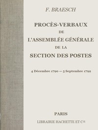 Procès-verbaux de l'Assemblée générale de la section des Postes by F. Braesch