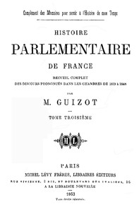 Histoire parlementaire de France, Volume 3. by François Guizot