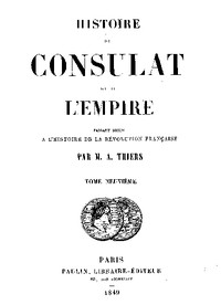 Histoire du Consulat et de l'Empire, (Vol. 09 / 20) by Adolphe Thiers