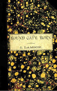 Round Cape Horn by J. Lamson