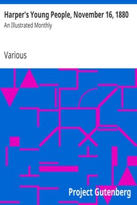 Harper's Young People, November 16, 1880 by Various