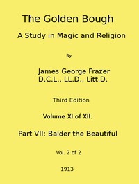 The Golden Bough: A Study in Magic and Religion (Third Edition, Vol. 11 of 12)