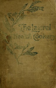 The Laurel Health Cookery by Evora Bucknum Perkins