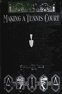 Making a Tennis Court by George E. Walsh