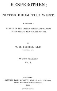 Hesperothen; Notes from the West, Vol. 1 (of 2) by Sir William Howard Russell