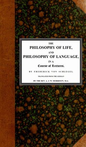 The philosophy of life, and philosophy of language, in a course of lectures