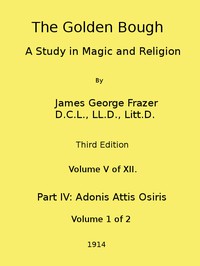 The Golden Bough: A Study in Magic and Religion (Third Edition, Vol. 05 of 12)