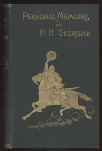 Personal Memoirs of P. H. Sheridan, General, United States Army — Complete