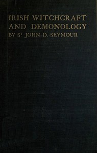 Irish Witchcraft and Demonology by St. John D. Seymour