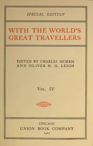 With the World's Great Travellers, Volume 4 by Leigh and Morris