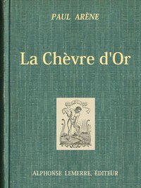 La Chèvre d'Or by Paul Arène