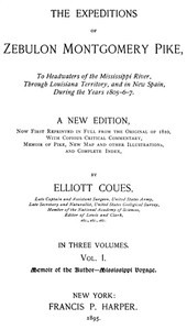 The Expeditions of Zebulon Montgomery Pike, Volume 1 (of 3) by Pike