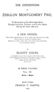 The Expeditions of Zebulon Montgomery Pike, Volume 3 (of 3) by Pike