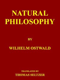 Natural Philosophy by Wilhelm Ostwald