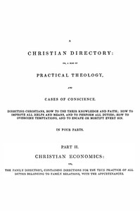 A Christian Directory, Part 2: Christian Economics by Richard Baxter