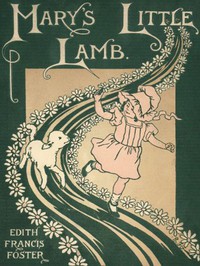 Mary's Little Lamb: A Picture Guessing Story for Little Children by Foster