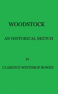 Woodstock: An historical sketch by Clarence Winthrop Bowen