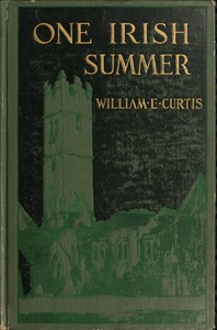 One Irish Summer by William Eleroy Curtis