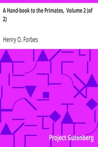 A Hand-book to the Primates,  Volume 2 (of 2) by Henry O. Forbes
