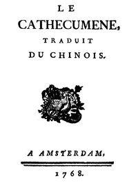 Le Cathécumène, traduit du chinois by Charles Bordes and Voltaire