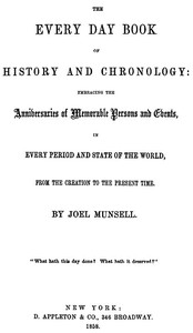 The Every Day Book of History and Chronology by Joel Munsell