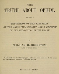 The Truth about Opium by William H. Brereton