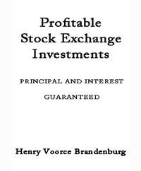 Profitable Stock Exchange Investments by Henry Voorce Brandenburg &amp; Co.