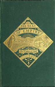 The Seat of Empire by Charles Carleton Coffin