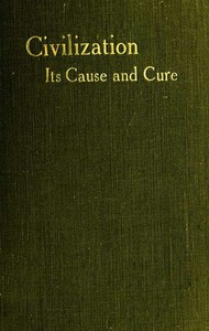 Civilisation: Its Cause and Cure; and Other Essays by Edward Carpenter