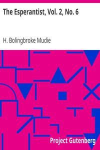 The Esperantist, Vol. 2, No. 6 by H. Bolingbroke Mudie