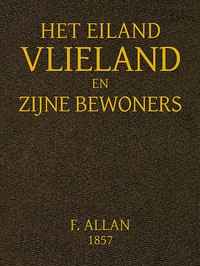 Het Eiland Vlieland en Zijne Bewoners by Francis Allan