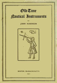 Old-Time Nautical Instruments by John Robinson