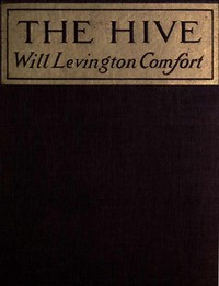 The Hive by Will Levington Comfort